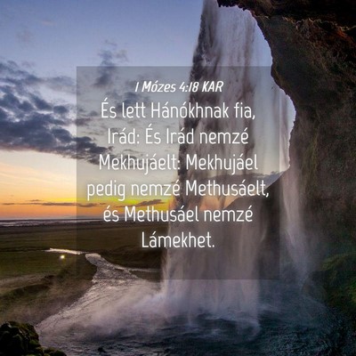 Picture 04 - 1 Mózes 4:18 KAR - És lett Hánókhnak fia, Irád: És Irád nemzé - Bible Verse Picture