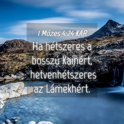 Picture 04 - 1 Mózes 4:24 KAR - Ha hétszeres a bosszú Kainért, - Bible Verse Picture