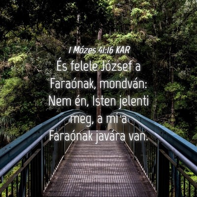 Picture 04 - 1 Mózes 41:16 KAR - És felele József a Faraónak, mondván: Nem - Bible Verse Picture