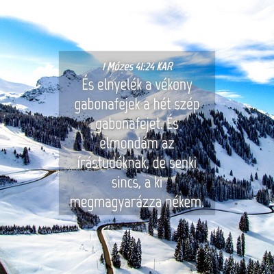 Picture 04 - 1 Mózes 41:24 KAR - És elnyelék a vékony gabonafejek a hét szép - Bible Verse Picture