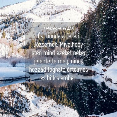 Picture 04 - 1 Mózes 41:39 KAR - És monda a Faraó Józsefnek: Mivelhogy Isten - Bible Verse Picture