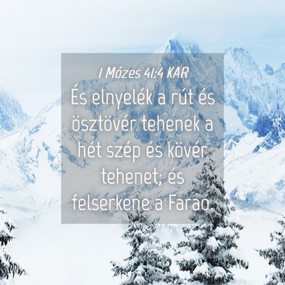 Picture 04 - 1 Mózes 41:4 KAR - És elnyelék a rút és ösztövér tehenek a - Bible Verse Picture