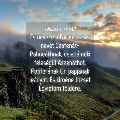 Picture 04 - 1 Mózes 41:45 KAR - És nevezé a Faraó József nevét - Bible Verse Picture