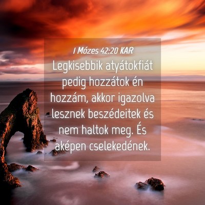 Picture 04 - 1 Mózes 42:20 KAR - Legkisebbik atyátokfiát pedig hozzátok én - Bible Verse Picture