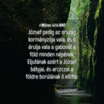Picture 04 - 1 Mózes 42:6 KAR - József pedig az ország kormányzója vala, és - Bible Verse Picture