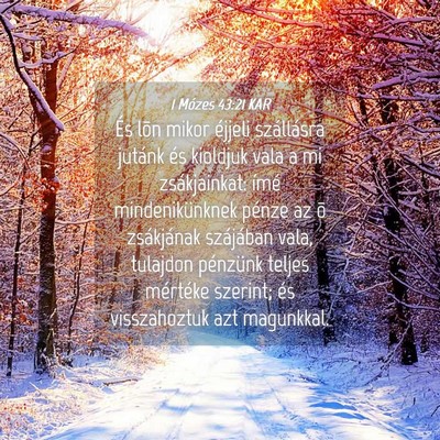 Picture 04 - 1 Mózes 43:21 KAR - És lõn mikor éjjeli szállásra jutánk és - Bible Verse Picture