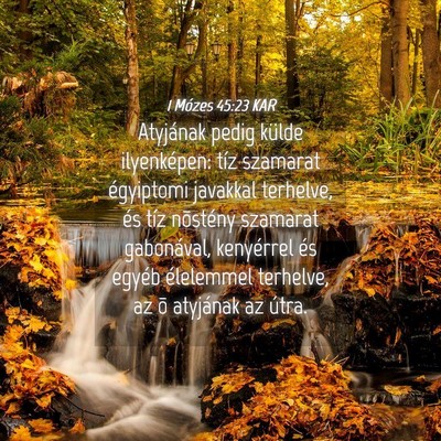 Picture 04 - 1 Mózes 45:23 KAR - Atyjának pedig külde ilyenképen: tíz szamarat - Bible Verse Picture