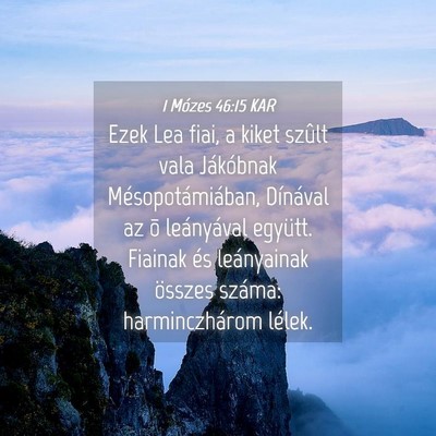 Picture 04 - 1 Mózes 46:15 KAR - Ezek Lea fiai, a kiket szûlt vala Jákóbnak - Bible Verse Picture