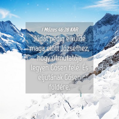 Picture 04 - 1 Mózes 46:28 KAR - Júdát pedig elküldé maga elõtt Józsefhez, - Bible Verse Picture