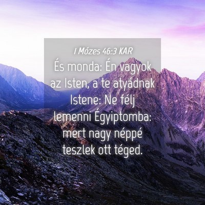 Picture 04 - 1 Mózes 46:3 KAR - És monda: Én vagyok az Isten, a te atyádnak - Bible Verse Picture