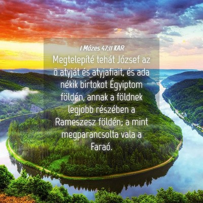 Picture 04 - 1 Mózes 47:11 KAR - Megtelepíté tehát József az õ atyját és - Bible Verse Picture