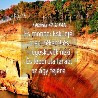 Picture 04 - 1 Mózes 47:31 KAR - És monda: Esküdjél meg nékem! és - Bible Verse Picture