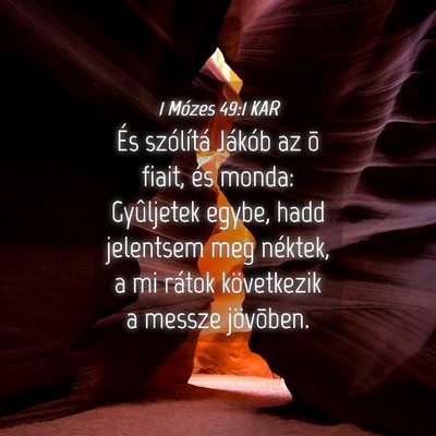 Picture 04 - 1 Mózes 49:1 KAR - És szólítá Jákób az õ fiait, és monda: - Bible Verse Picture