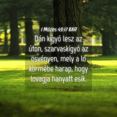 Picture 04 - 1 Mózes 49:17 KAR - Dán kígyó lesz az úton, szarvaskígyó az - Bible Verse Picture