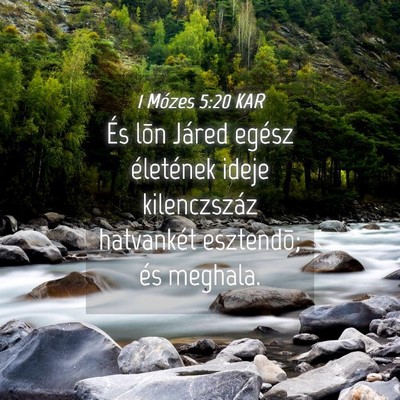 Picture 04 - 1 Mózes 5:20 KAR - És lõn Járed egész életének ideje - Bible Verse Picture