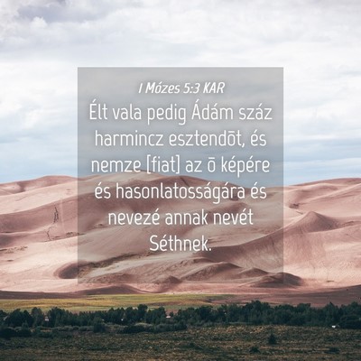 Picture 04 - 1 Mózes 5:3 KAR - Élt vala pedig Ádám száz harmincz esztendõt, - Bible Verse Picture
