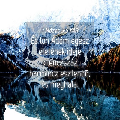 Picture 04 - 1 Mózes 5:5 KAR - És lõn Ádám egész életének ideje - Bible Verse Picture