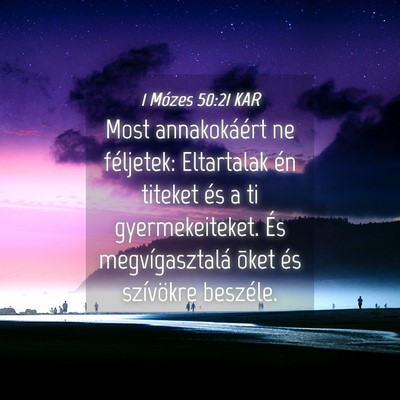 Picture 04 - 1 Mózes 50:21 KAR - Most annakokáért ne féljetek: Eltartalak én - Bible Verse Picture