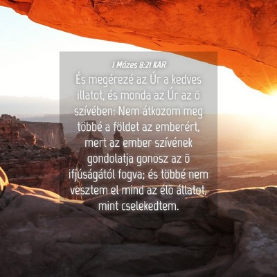 Picture 04 - 1 Mózes 8:21 KAR - És megérezé az Úr a kedves illatot, és monda - Bible Verse Picture