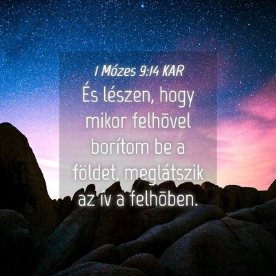 Picture 04 - 1 Mózes 9:14 KAR - És lészen, hogy mikor felhõvel borítom be a - Bible Verse Picture