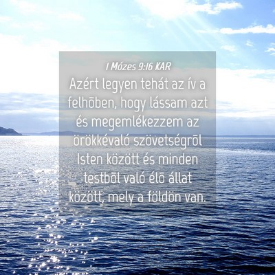Picture 04 - 1 Mózes 9:16 KAR - Azért legyen tehát az ív a felhõben, hogy - Bible Verse Picture