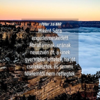 Picture 04 - 1 Péter 3:6 KAR - Miként Sára engedelmeskedett Ábrahámnak, - Bible Verse Picture