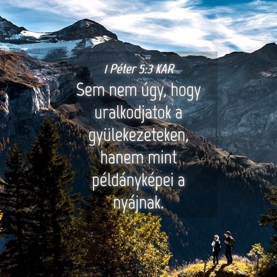 Picture 04 - 1 Péter 5:3 KAR - Sem nem úgy, hogy uralkodjatok a - Bible Verse Picture