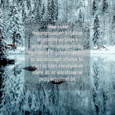 Picture 04 - 1 Péter 5:5 KAR - Hasonlatosképen ti ifjabbak engedelmeskedjetek a - Bible Verse Picture