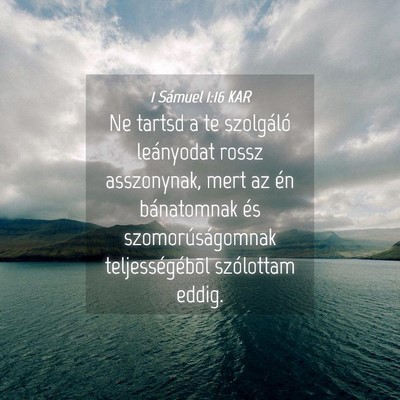 Picture 04 - 1 Sámuel 1:16 KAR - Ne tartsd a te szolgáló leányodat rossz - Bible Verse Picture