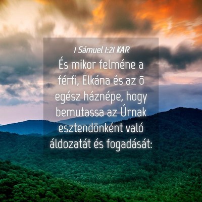 Picture 04 - 1 Sámuel 1:21 KAR - És mikor felméne a férfi, Elkána és az õ - Bible Verse Picture