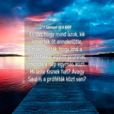 Picture 04 - 1 Sámuel 10:11 KAR - És lõn, hogy mind azok, kik ismerték õt - Bible Verse Picture