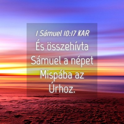 Picture 04 - 1 Sámuel 10:17 KAR - És összehívta Sámuel a népet Mispába az - Bible Verse Picture