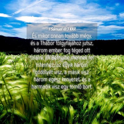 Picture 04 - 1 Sámuel 10:3 KAR - És mikor onnan tovább mégy, és a Thábor - Bible Verse Picture