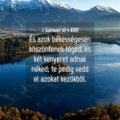 Picture 04 - 1 Sámuel 10:4 KAR - És azok békességesen köszöntenek téged, és - Bible Verse Picture