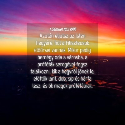 Picture 04 - 1 Sámuel 10:5 KAR - Azután eljutsz az Isten hegyére, hol a - Bible Verse Picture