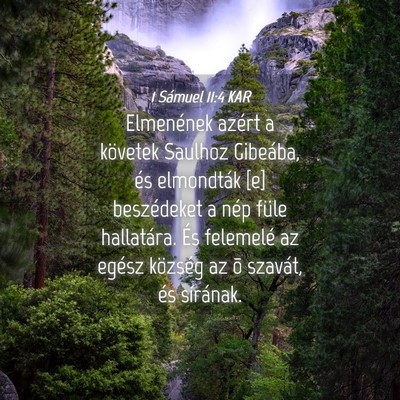 Picture 04 - 1 Sámuel 11:4 KAR - Elmenének azért a követek Saulhoz Gibeába, - Bible Verse Picture