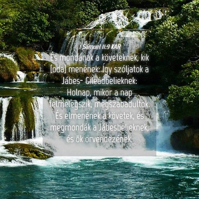 Picture 04 - 1 Sámuel 11:9 KAR - És mondának a követeknek, kik [oda] menének: - Bible Verse Picture