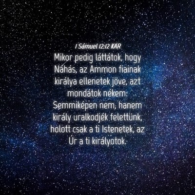 Picture 04 - 1 Sámuel 12:12 KAR - Mikor pedig láttátok, hogy Náhás, az Ammon - Bible Verse Picture