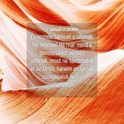 Picture 04 - 1 Sámuel 12:20 KAR - És monda Sámuel a népnek: Ne féljetek! Ha - Bible Verse Picture