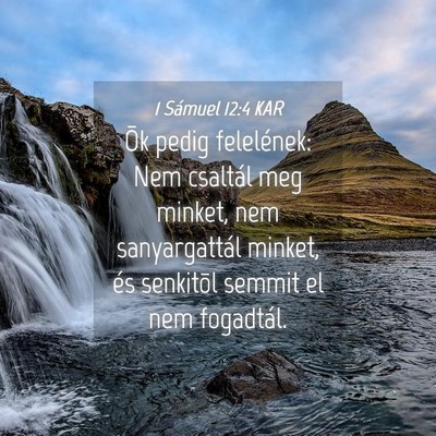 Picture 04 - 1 Sámuel 12:4 KAR - Õk pedig felelének: Nem csaltál meg minket, - Bible Verse Picture