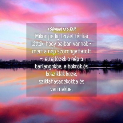 Picture 04 - 1 Sámuel 13:6 KAR - Mikor pedig Izráel férfiai látták, hogy - Bible Verse Picture
