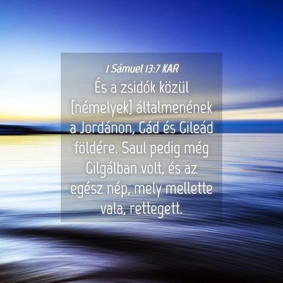 Picture 04 - 1 Sámuel 13:7 KAR - És a zsidók közül [némelyek] általmenének - Bible Verse Picture