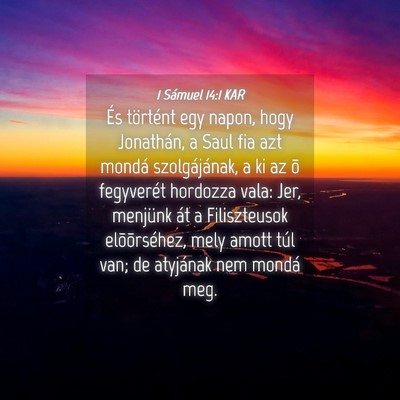 Picture 04 - 1 Sámuel 14:1 KAR - És történt egy napon, hogy Jonathán, a Saul - Bible Verse Picture