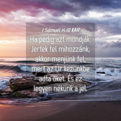 Picture 04 - 1 Sámuel 14:10 KAR - Ha pedig azt mondják: Jertek fel mihozzánk, - Bible Verse Picture