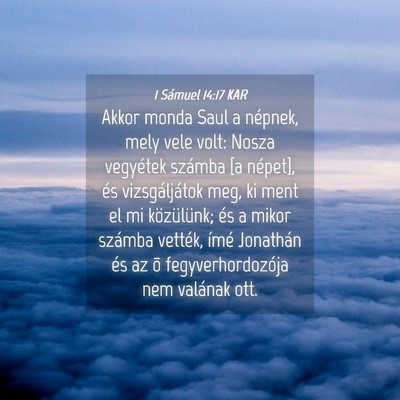 Picture 04 - 1 Sámuel 14:17 KAR - Akkor monda Saul a népnek, mely vele volt: Nosza - Bible Verse Picture