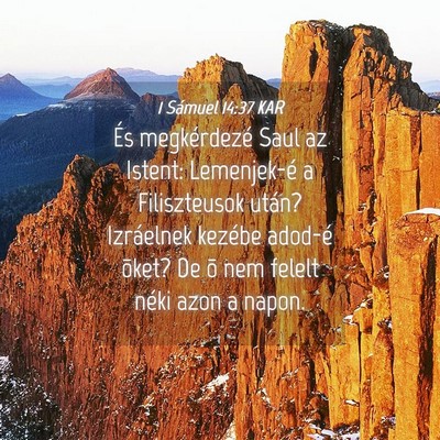 Picture 04 - 1 Sámuel 14:37 KAR - És megkérdezé Saul az Istent: Lemenjek-é a - Bible Verse Picture