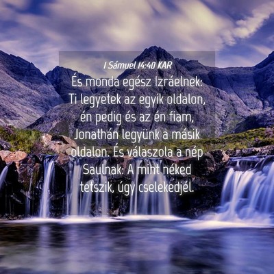 Picture 04 - 1 Sámuel 14:40 KAR - És monda egész Izráelnek: Ti legyetek az egyik - Bible Verse Picture