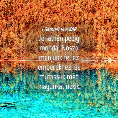 Picture 04 - 1 Sámuel 14:8 KAR - Jonathán pedig monda: Nosza menjünk fel ez - Bible Verse Picture