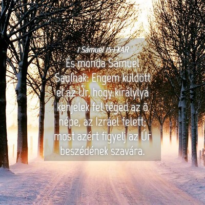 Picture 04 - 1 Sámuel 15:1 KAR - És monda Sámuel Saulnak: Engem küldött el az - Bible Verse Picture