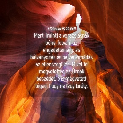 Picture 04 - 1 Sámuel 15:23 KAR - Mert, [mint] a varázslásnak bûne, [olyan] az - Bible Verse Picture